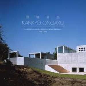 Kankyo Ongaku: Japanese Ambient 1980-1990 de Various