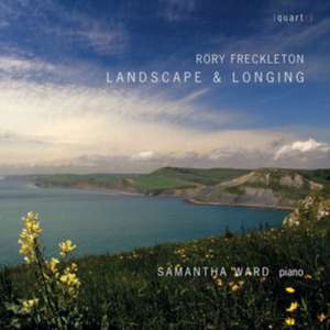 Landscape & Longing de Samantha Ward
