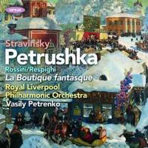 Petrushka (1911 Version/La Boutique fantasque de Buckle/Petrenko/RLPO