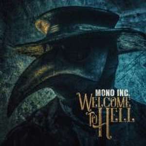 Mono Inc.: Welcome To Hell