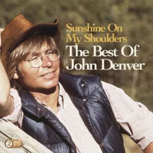 Sunshine On My Shoulders: The Best Of John Denver de John Denver