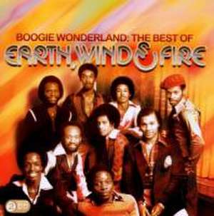 Boogie Wonderland: The Best Of Earth,Wind & Fire de Wind & Fire Earth