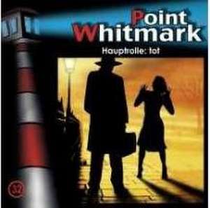 032/Hauptrolle: tot de Point Whitmark