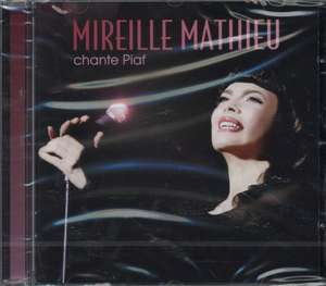 Chante Piaf de Mireille Mathieu