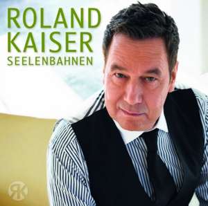Seelenbahnen de Roland Kaiser