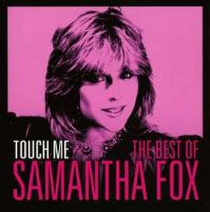 Touch Me-The Very Best Of Sam Fox de Samantha Fox