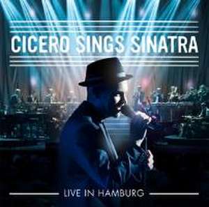 Cicero Sings Sinatra-Live in Hamburg de Roger Cicero