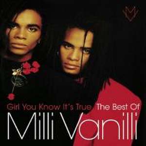 Girl You Know It's True-The Best Of Milli Vanilli de Milli Vanilli