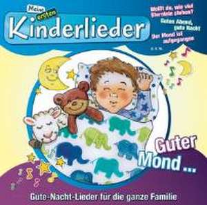 Meine ersten Kinderlieder-Guter Mond... de Kinderliederbande