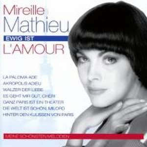 Ewig ist l'amour-Meine schönsten Melodien de Mireille Mathieu