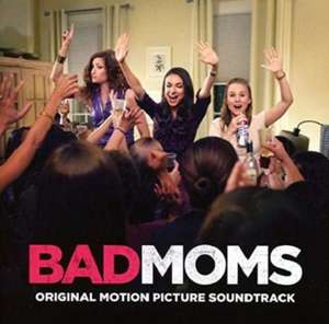 Bad Moms/OST de Various