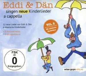 Eddi & Dan: Eddi & Dan Singen Neue Kinderlieder A Cappella V