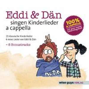 Eddi & Dan: Eddi & Dan Singen Kinderlieder A Cappella Vol.1