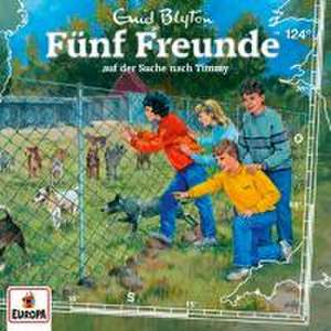 Fünf Freunde 124 auf der Suche nach Timmy de Enid Blyton