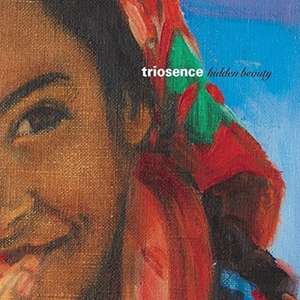 Hidden Beauty de Triosence