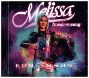 Kunterbunt de Melissa Naschenweng