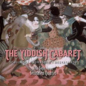 The Yiddish Cabaret de Hila/Jerusalem Quartet Bagio