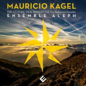 Die Stücke Der Windrose de Ensemble Aleph