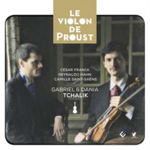 Le Violon Proust de Gabriel/Tchalik Tchalik
