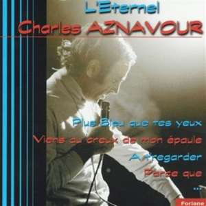 L'Eternel Charles Aznavour de Charles Aznavour