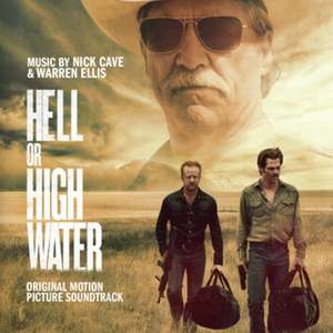 Hell Or High Water de Nick & Ellis OST/Cave