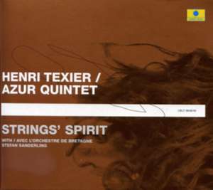 Strings' Spirit de Henri/Azur Quintet Texier