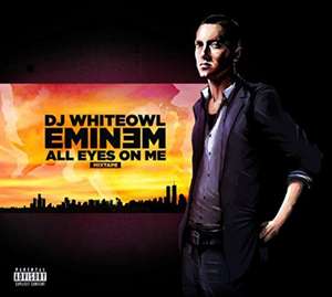 All Eyes On Me-Mixtape de Eminem