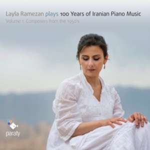 100 Years Of Iranian Piano Music de Layla Ramezan