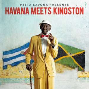 Havana Meets Kingston de Mista Savona Pres. Various