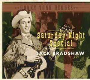 Saturday Night Special; Honky Tonk Heroes de Jack Bradshaw