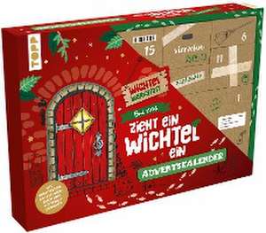 Herzlich Willkommen, kleiner Wichtel - Adventskalender. Mit Wichteltür, Bastelmaterial und Anleitungsbuch de Wolfgang Peschke