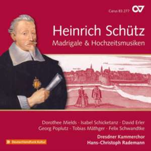 Madrigale & Hochzeitsmusiken de Heinrich Schütz