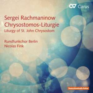 Die Liturgie des Hl.Chrysostomos de Nicolas/Rundfunkchor Berlin Fink