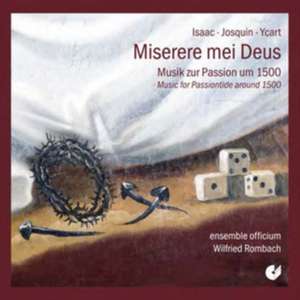 Miserere mei Deus-Musik zur Passion um 1500 de Rombach/Ensemble Officium