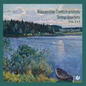 Streichquartette Nr. 2 & 4 de Alexander Gretchaninov