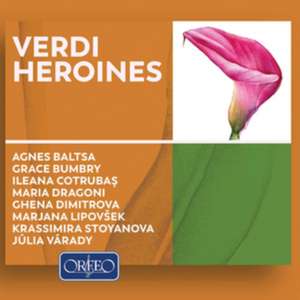 Verdi Heroines de Baltsa/Bumbry/Cotrubas/Dragoni