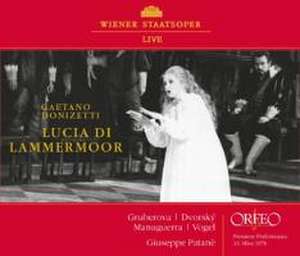 Lucia di Lammermoor de Manuguerra/Gruberova/Patans/Chor & Orch. d. WS