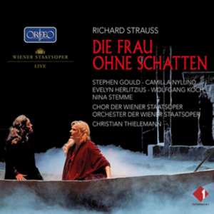 Richard Strauss: Die Frau ohne Schatten de Richard Strauss