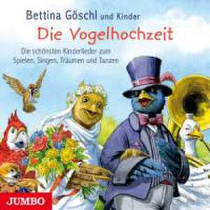 Die Vogelhochzeit-Die Schönsten Kinderlieder Zum de Bettina Und Kinder Göschl