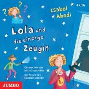 Lola Und Die Einzige Zeugin de Mira Linzenmeier