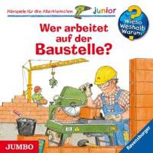 Wieso? Weshalb? Warum?/Various: Wer Arbeitet Auf Der Baustel