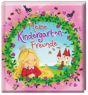 Meine Kindergarten-Freunde (Prinzessin) de Sabine Kraushaar