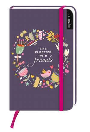 myNOTES: Life is better with friends / Notizbuch klein / Blanko