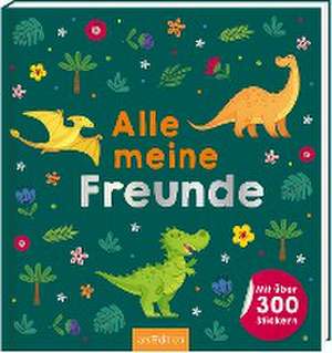 Alle meine Freunde - Dino | Mit über 300 Stickern