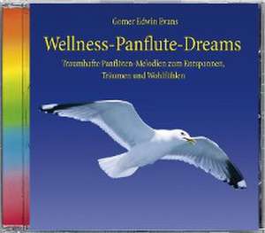 Wellness-Panflute-Dreams. CD de Gomer Edwin Evans