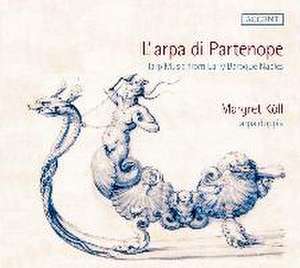 L'Arpa di Partenope-Harp Music de Margret/Arpa Doppia Köll