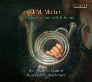 Concertos for Trumpets & Horns de J. -F. /Dolci Madeuf