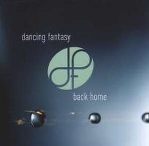 Back Home de Dancing Fantasy