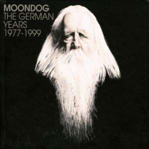 The German Years 1977-1999 de Moondog