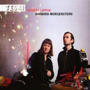 Tesri de Robert Morgenstern, Barbara & Lippok